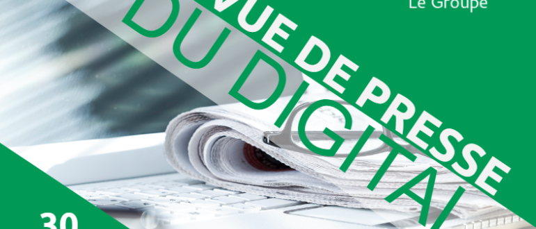 Revue de presse digitale 30 mars